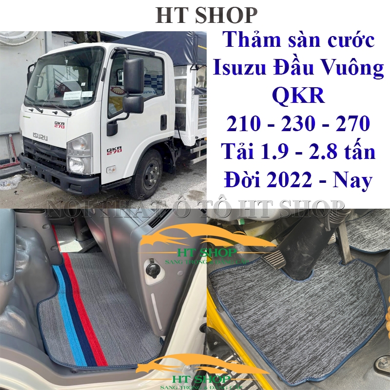 Thảm sàn cước Xe tải Isuzu ĐẦU VUÔNG QKR 210 - QKR 230 - QKR 270 | Đời 2022 - Nay; Ko ngấm nước