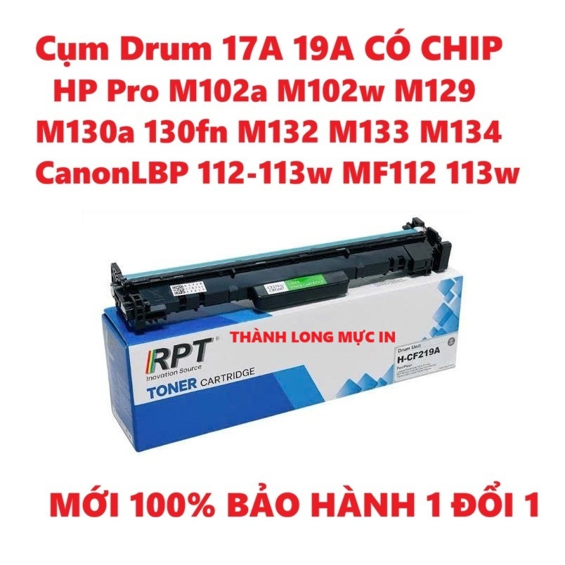 Cụm Drum 17A 19A  HP Pro M102a M102w M129 M130a M130fn M132 M133 M134 Canon 047/049 LBP 112-113w MF 