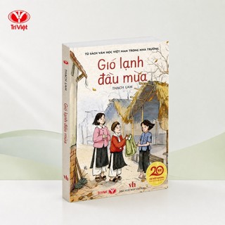 Sách Gió Lạnh Đầu Mùa - Thạch Lam | Tủ Sách Văn Học Việt Nam Trong Nhà Trường | Bìa Mềm | Trí Việt Books