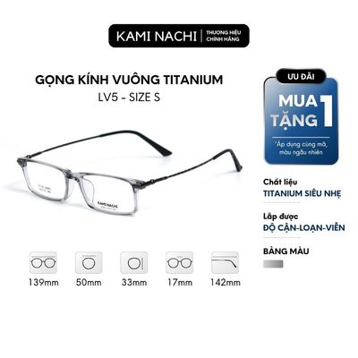 Gọng kính Titanium LV5 dáng vuông thanh mảnh size S với phong cách tối giản KAMI NACHI