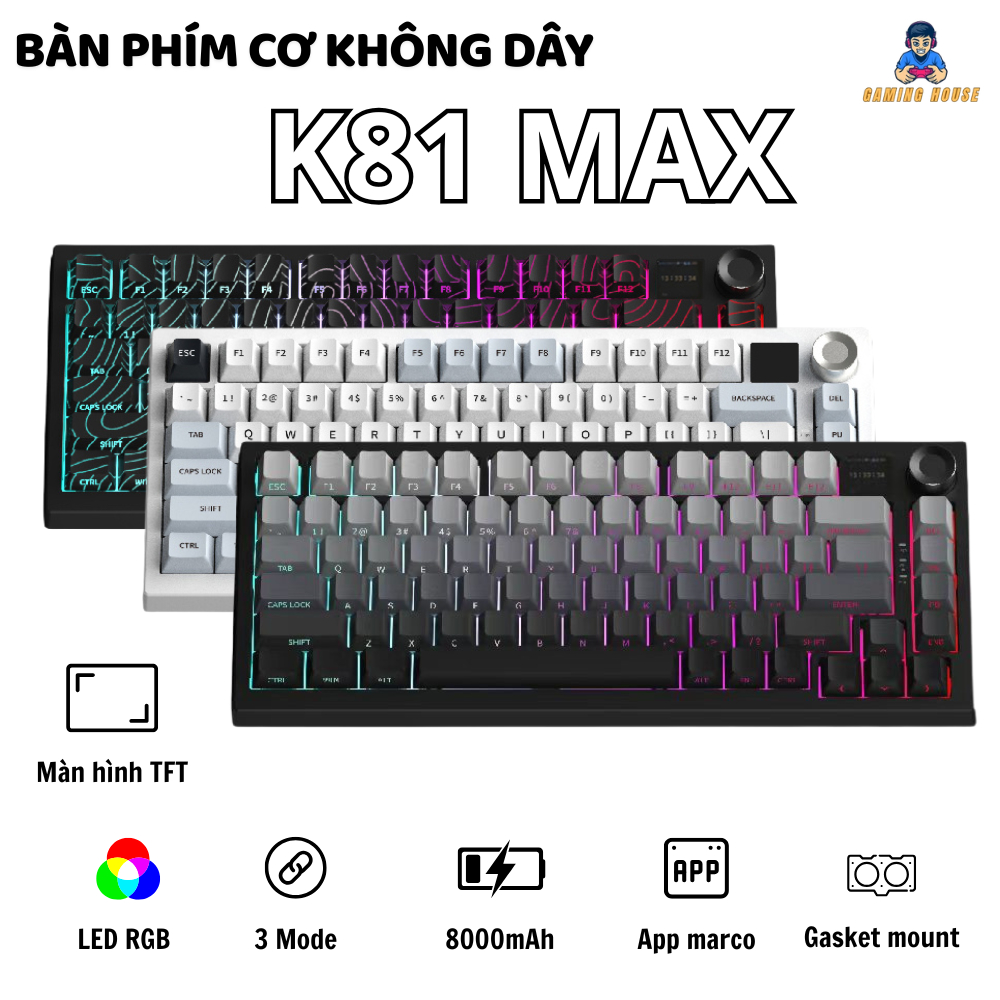 Bàn phím cơ Gaming Không Dây Atas K81 Max 3 mode - Màn TFT - Mạch Xuôi - Hot-swap 5 pin - LED RGB - 