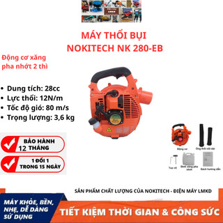 Máy thổi lá. thổi bụi NOKITECH NK280 VÀ KJ280 chạy xăng. công suất mạnh mẽ 4hp. bảo hành 12 tháng
