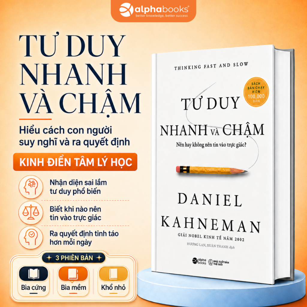 Sách Tư Duy Nhanh Và Chậm - Thinking Fast And Slow: Hiểu Về Cách Bộ Não Tư Duy…
