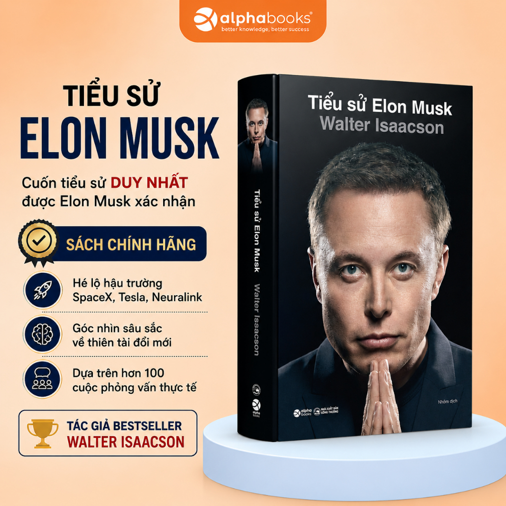 Sách Tiểu Sử Elon Musk: Cuốn tiểu sử duy nhất được Elon Musk CÔNG KHAI XÁC NHẬN (Alpha Books)