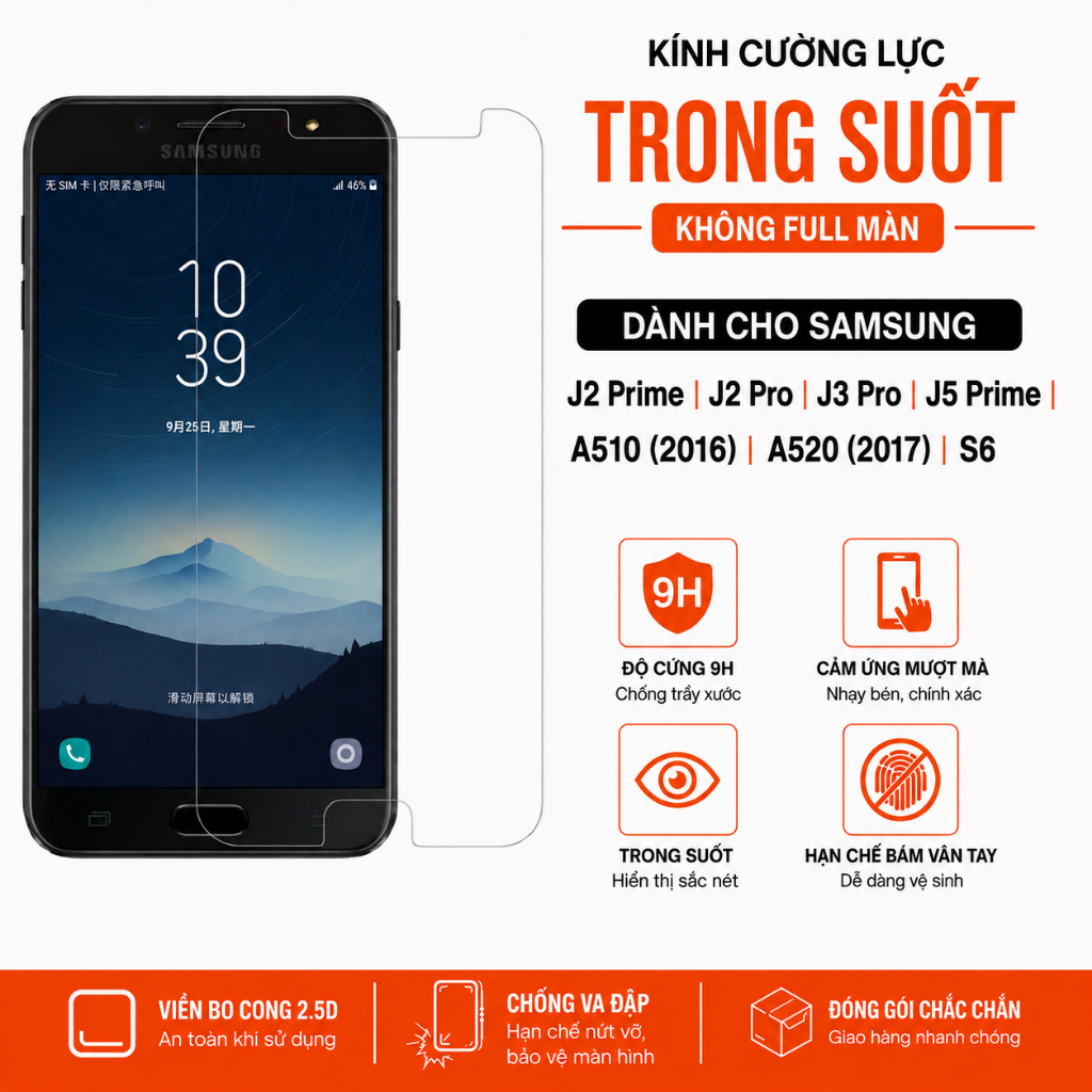 Kính cường lực Cho Samsung J2 Prime J2 Pro J3 Pro J5 Prime A510 (2016)/ A520 (2017)/ S6 trong suốt k