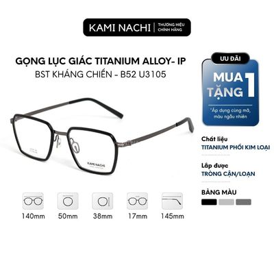 Gọng kính lục giác Kháng Chiến phiên bản Boom B52 chất liệu Titanium Alloy-IP mã U3105 KAMI NACHI