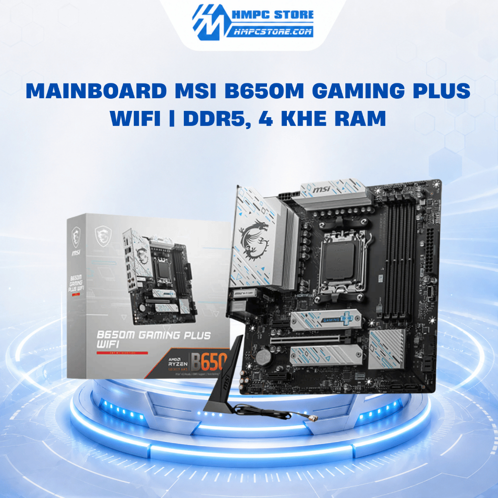Mainboard MSI B650M GAMING PLUS WIFI | DDR5, 4 khe ram, BH 36 tháng