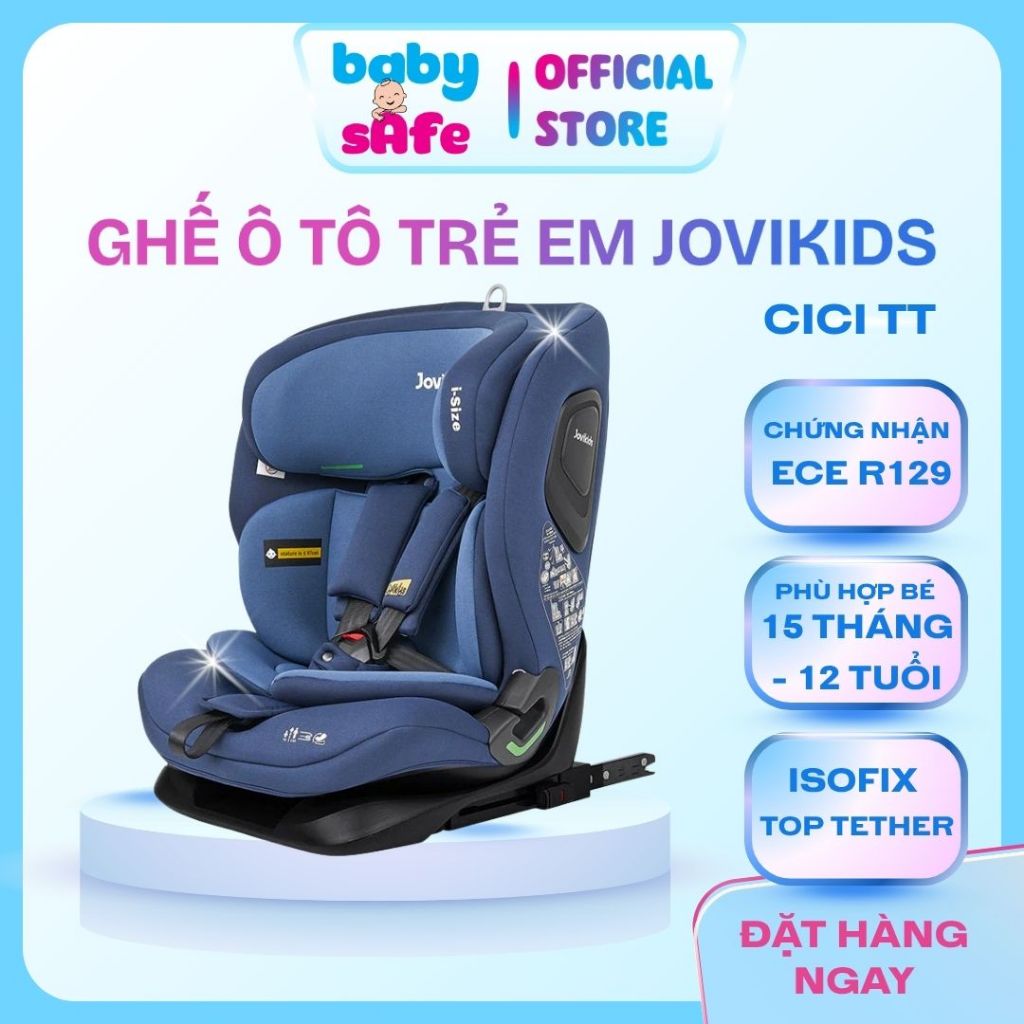 Ghế ô tô trẻ em Jovikids CICI TT có ISOFIX chuẩn i-Size ECE R129 ghế ô tô cho bé 15 tháng-12 tuổi