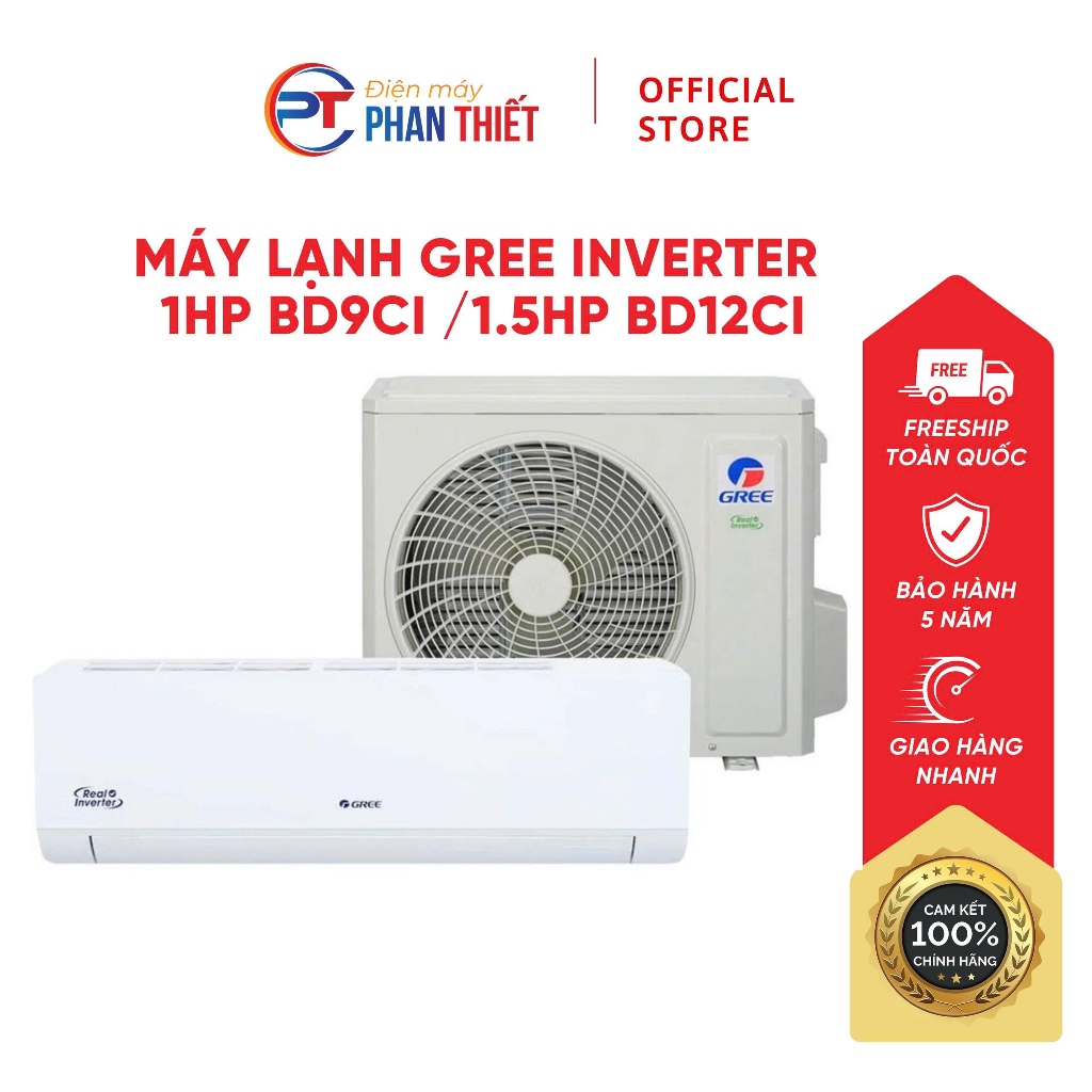 Máy lạnh Gree Inverter 1HP BD9CI / 1.5HP BD12CI Chất lượng bền bỉ, bảo hành đến 5 năm (KHÔNG LẮP ĐẶT