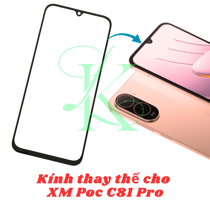 Kính ép trên màn hình dành cho XM Poc C81 Pro | kính ép dành cho XM Poc C81 Pro