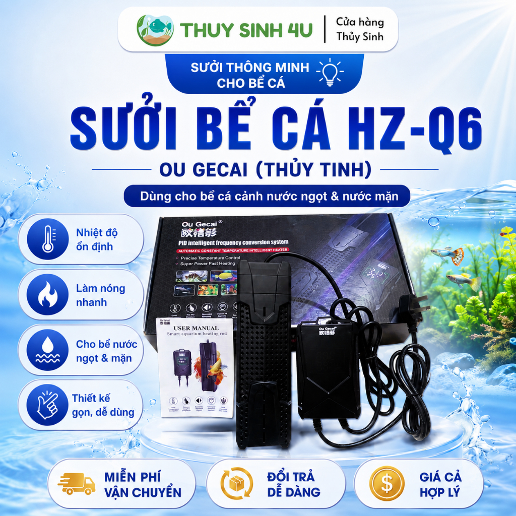 Sưởi bể cá HZ - Q6 Ou Gecai (Thủy Tinh) cho bể cá cảnh Ngọt và Mặn