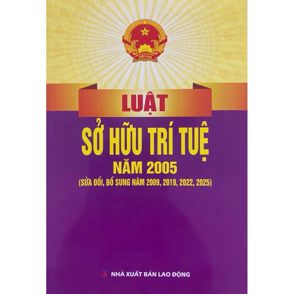 Sách - Luật sở hữu trí tuệ năm 2025 ( sửa đổi ,bổ sung năm 2009,2019,2022,2025)