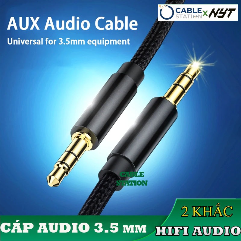 Cáp âm thanh AUX 3.5mm 2 đầu đực, Audio Hifi Bện Dù - Cáp Audio 3.5mm sang 3.5mm | Cable station
