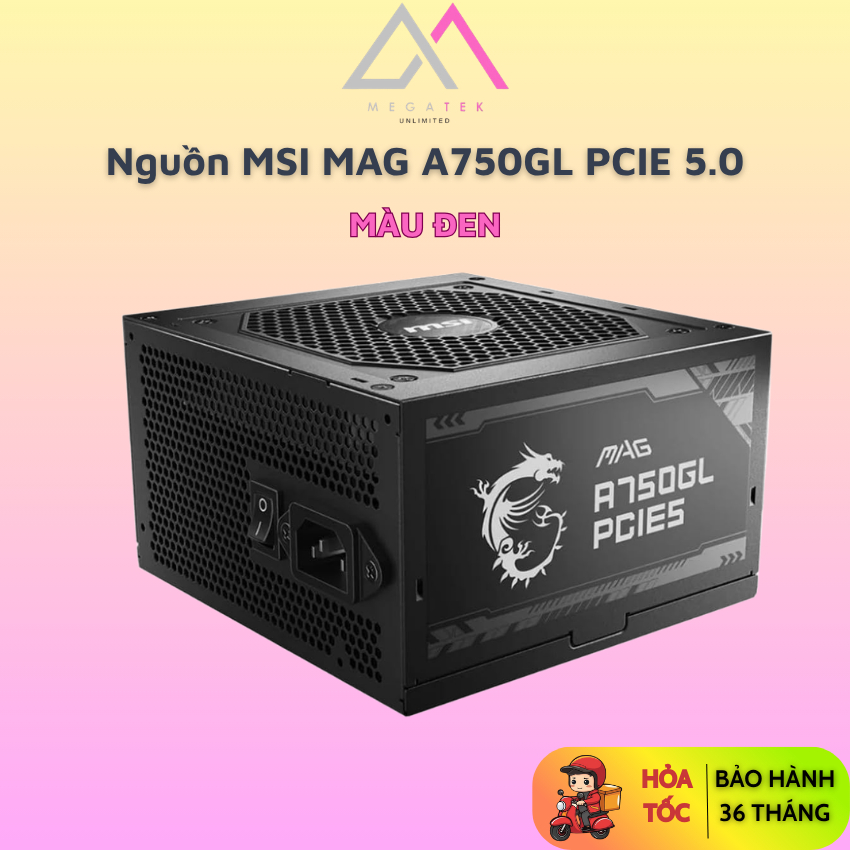 NGUỒN 750W MSI MAG A750GL PCIE 50 80PLUS GOLD - BH 36 Tháng