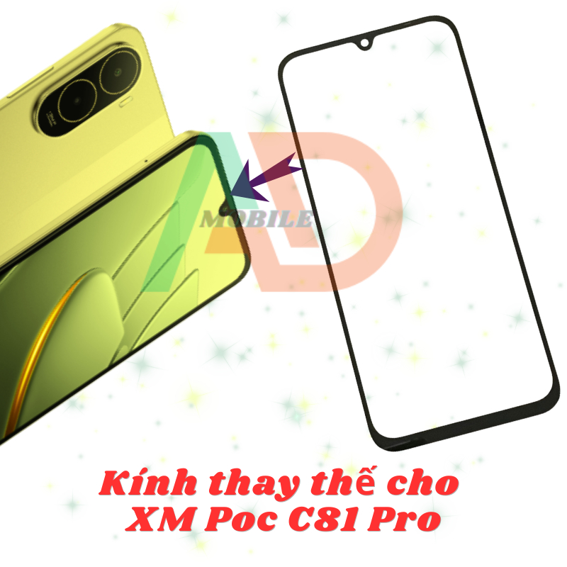 AD mặt kính XM Poc C81 Pro, kính dùng ép cho XM Poc C81 Pro