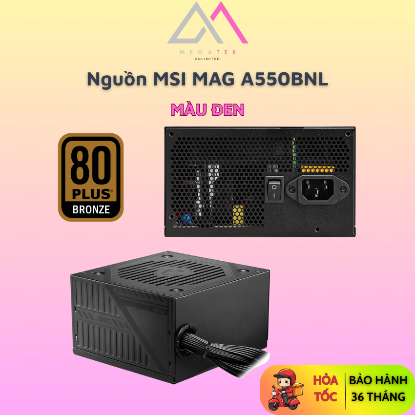Nguồn Máy Tính MSI MAG A550BNL 550W 80 Plus Bronze | DC-DC | Quạt 120mm | BH 60 Tháng