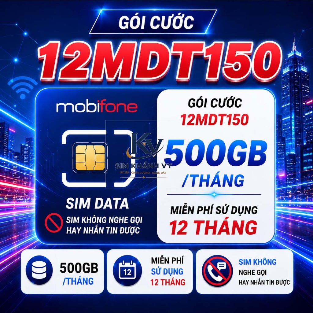 Sim 4G 5G Mobifone gói 12MDT150, MDT350, 12MDT50, 6MDT150, TK159, MD150,12S200,MDT5A - Sim Khánh Vy 