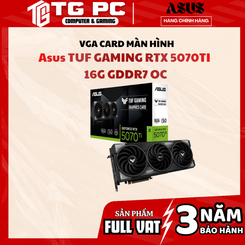 [FULL VAT] VGA CARD MÀN HÌNH Asus TUF GAMING RTX 5070 Ti 16G GDDR7 OC - NEW CHÍNH HÃNG BẢO HÀNH 36 T