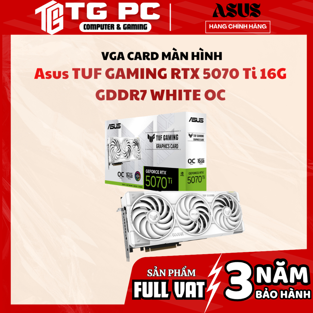 [FULL VAT] VGA CARD MÀN HÌNH Asus TUF GAMING RTX 5070 Ti 16G GDDR7 WHITE OC - NEW CHÍNH HÃNG BẢO HÀN