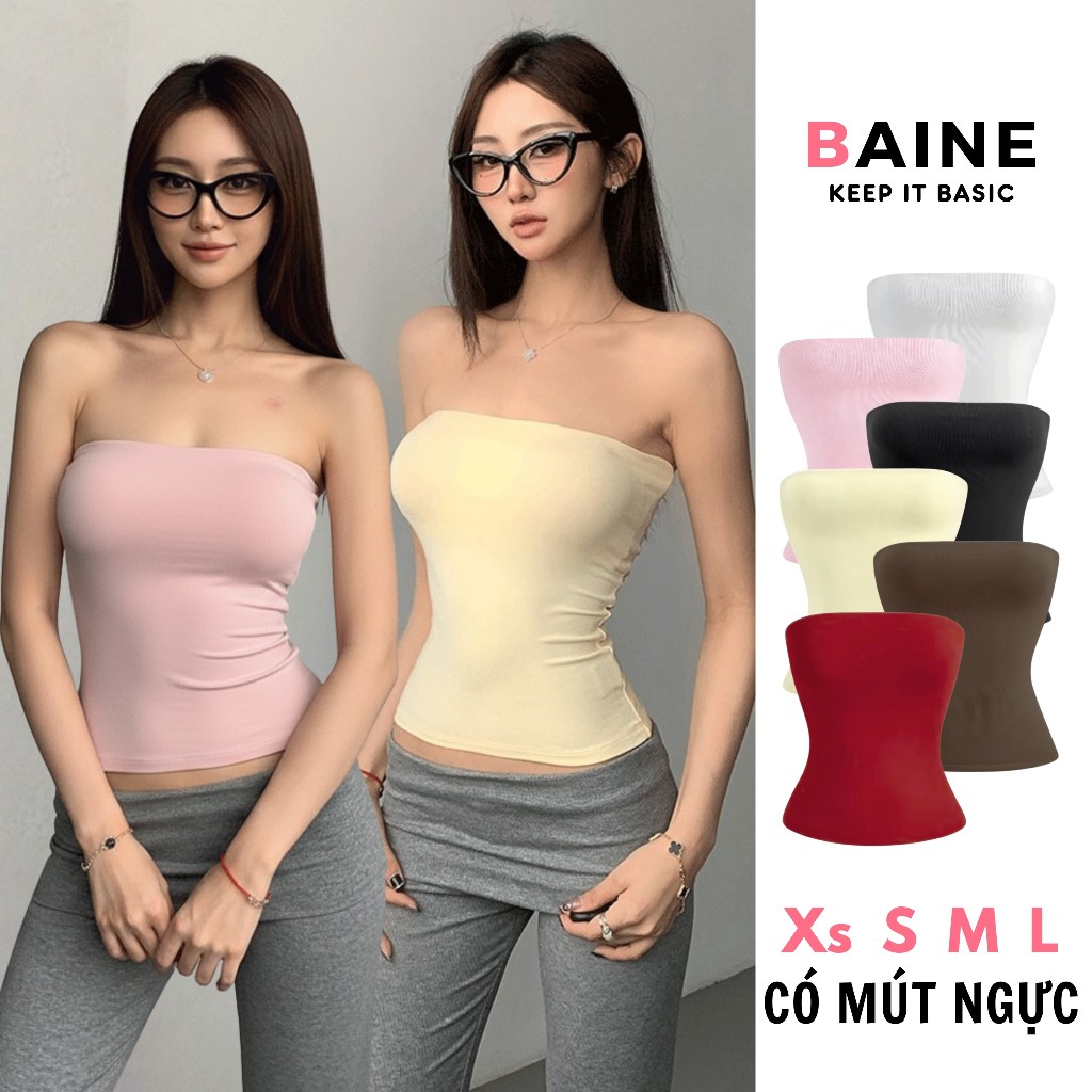 [KÈM MÚT/KO MÚT] Áo Ống Ôm Body, Áo Quây Chất Borip Lụa Co Giãn 4 Chiều Tôn Dáng Có Bigsize BAINE - 