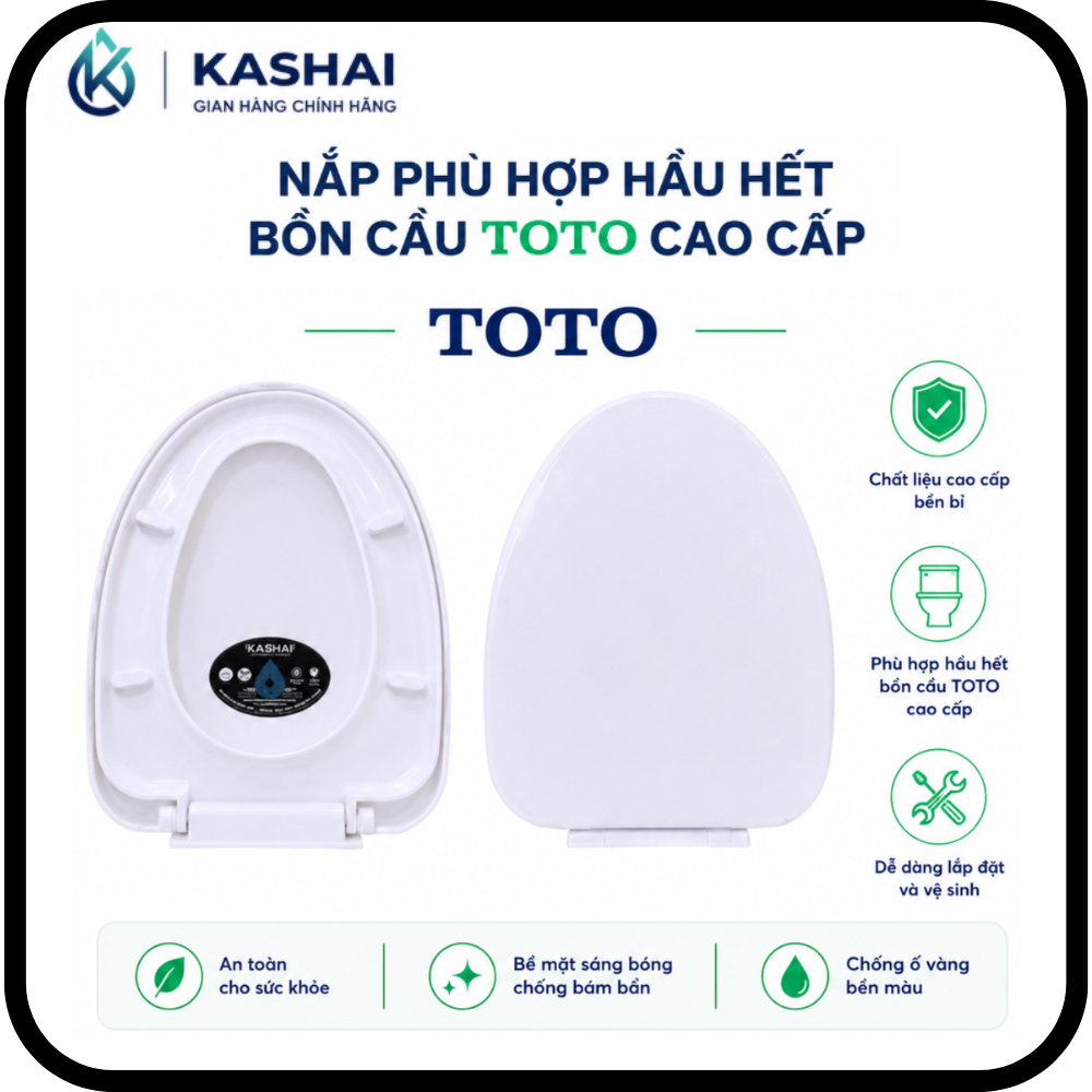 Nắp bồn cầu đóng êm thay thế TOTO chính hãng KASHAI cao cấp cho bồn cầu CS300 CS320 CS768 MS884 MS88