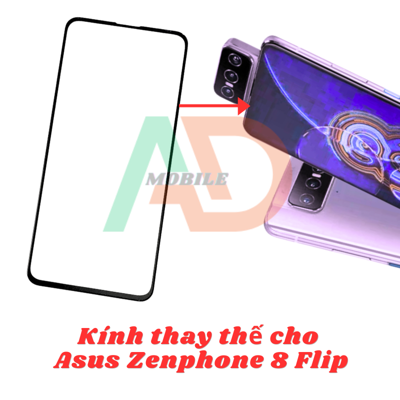 AD mặt kính Asus Zenfone 8 Flip, kính dùng ép cho Asus Zenfone 8 Flip