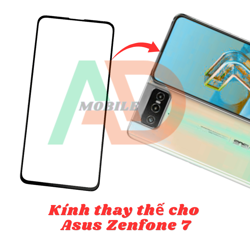 AD mặt kính Asus Zenfone 7, kính dùng ép cho Asus Zenfone 7