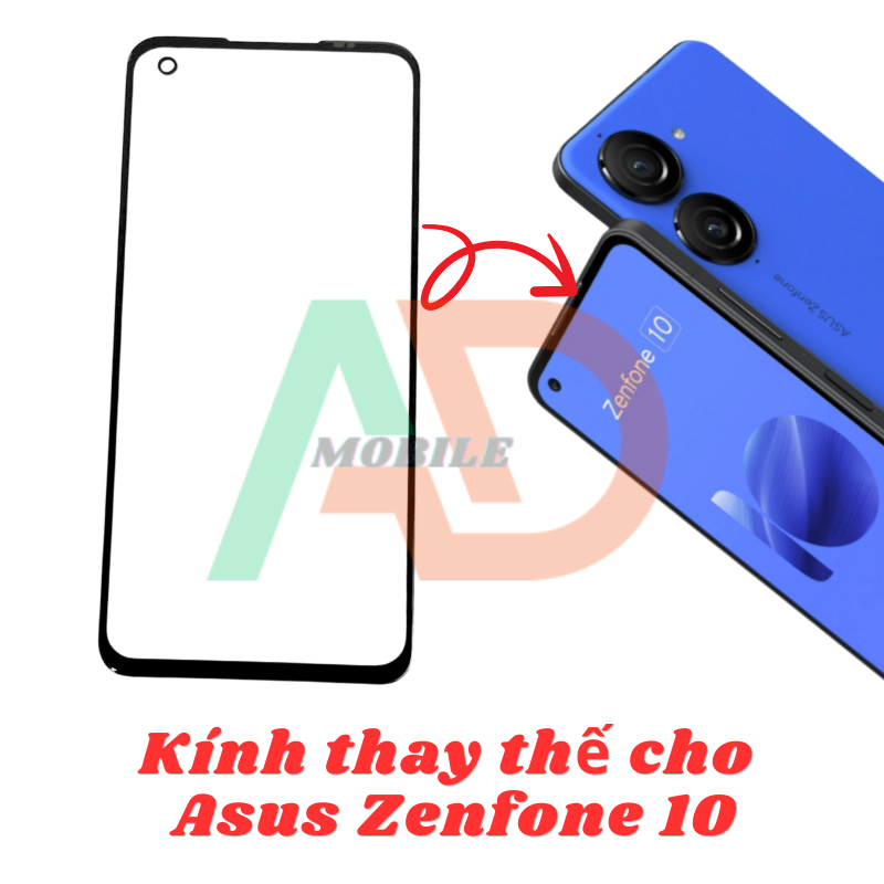 AD mặt kính Asus Zenfone 10, kính dùng ép cho Asus Zenfone 10