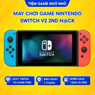 Máy chơi Game Nintendo Switch V2 2ND H@ck (Hỗ trợ cài Game theo yêu cầu).