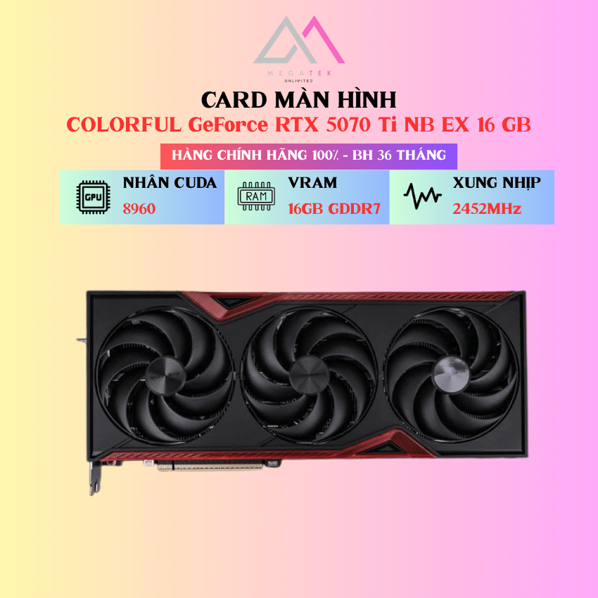 Card Màn Hình Colorful GeForce RTX 5070 Ti NB EX 16 GB - Hàng chính hãng - BH 36TH