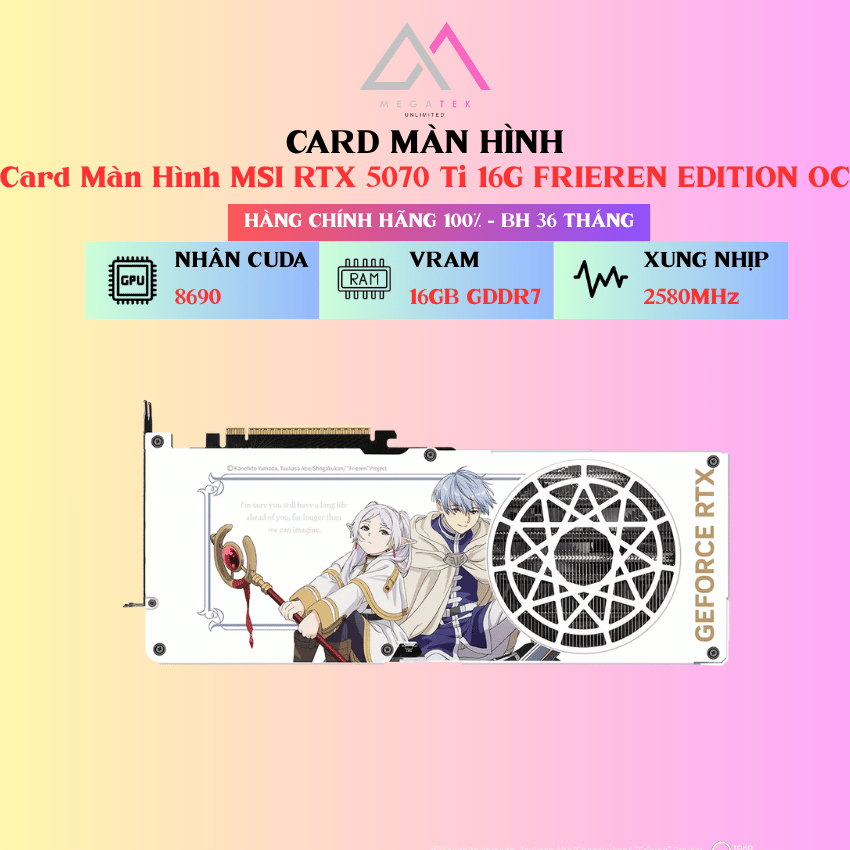 Card Màn Hình GeForce RTX™ 5070 Ti 16G FRIEREN EDITION OC - Hàng chính hãng - BH 36TH