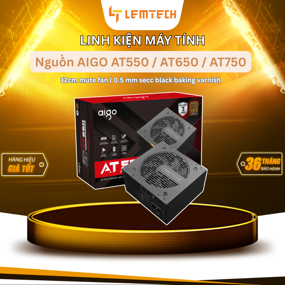 [Chính hãng] Nguồn AIGO (AG) AT550 / AT650 / AT750 80Bronze (APFC, DC TO DC, 80 BZONE)