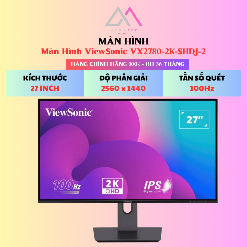 Màn Hình ViewSonic VX2780-2K-SHDJ-2 27 Inch – IPS 2K 100Hz - BH 36 Tháng