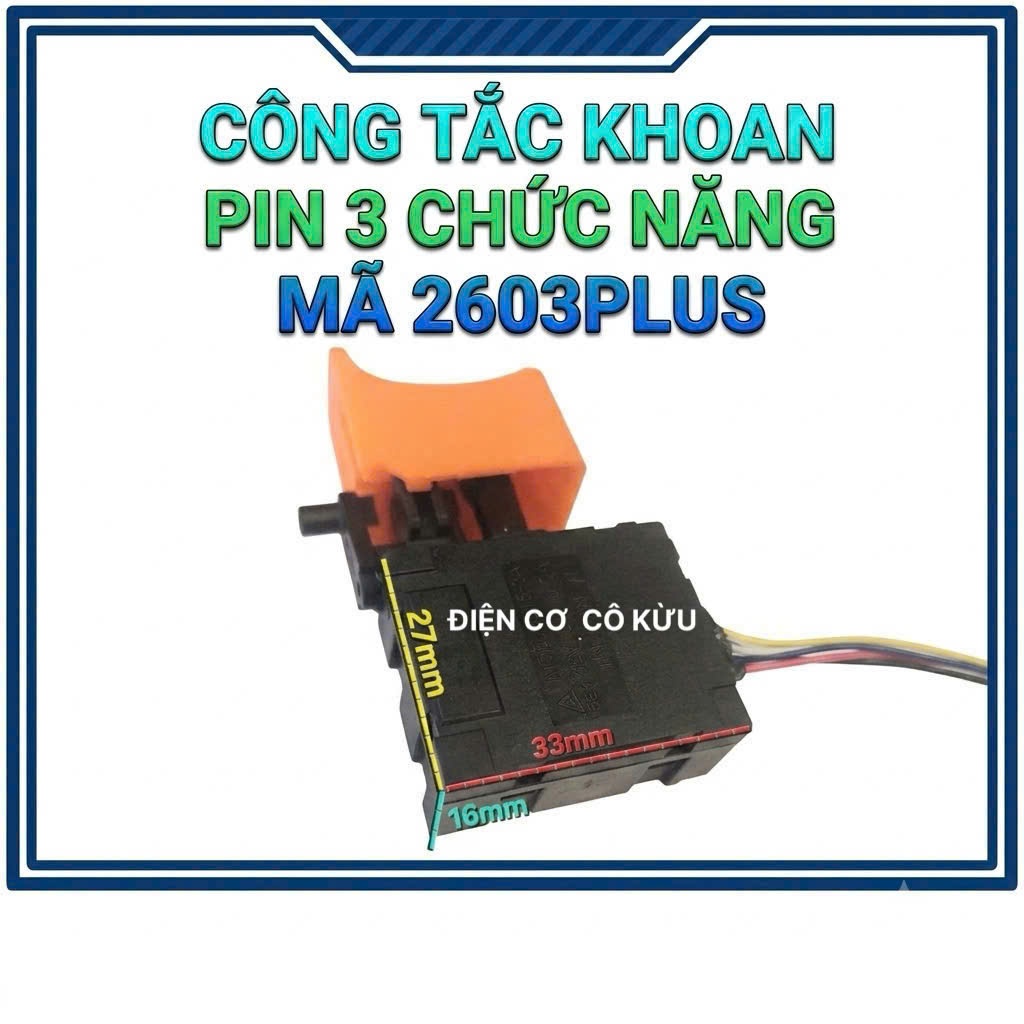 DEKTON 2603PLUS PIN - CÔNG TẮC KHOAN PIN 3 CHỨC NĂNG MÃ 2603PLUS