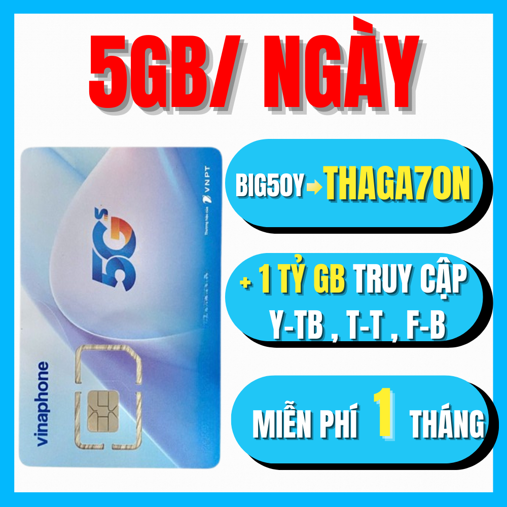 SẴN 1 THÁNG ĐẦU | SIM 5G VINA (CHÍNH CHỦ) TẶNG 1 TỶ GB TRUY CẬP MXH KÈM NGHE GỌI - THAGA70N VD89P D1
