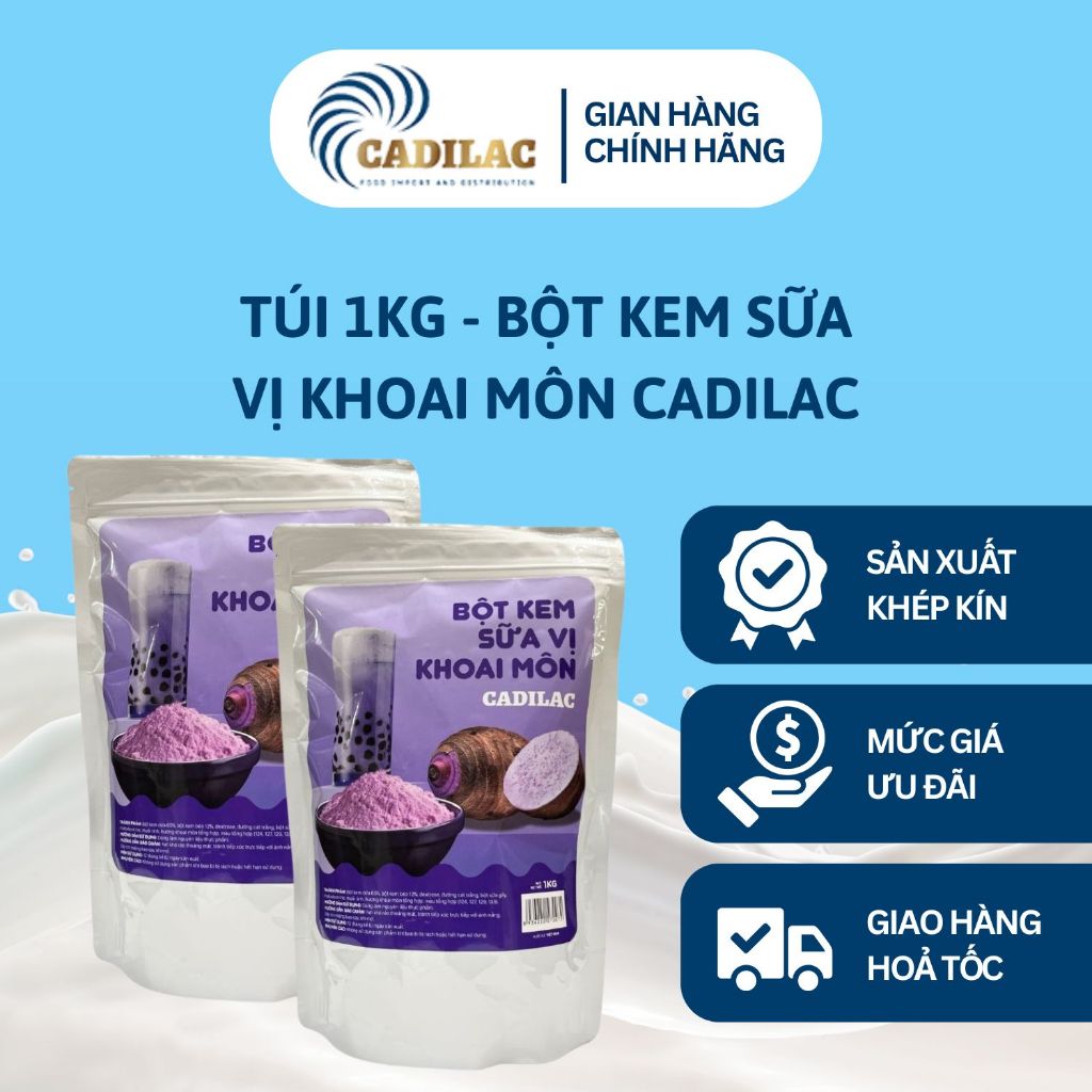 TÚI 1KG - Bột kem sữa vị khoai môn Cadilac