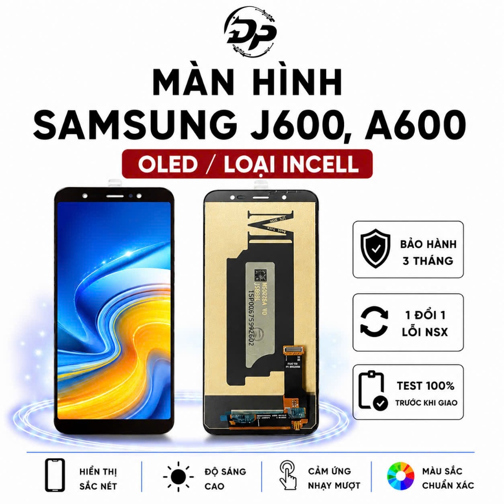 Màn Hình Samsung J6 J600 A6 A600 OLED Incell Cảm Ứng Zin Thay Thế Linh Kiện Cao Cấp Bảo Hành 3 Tháng