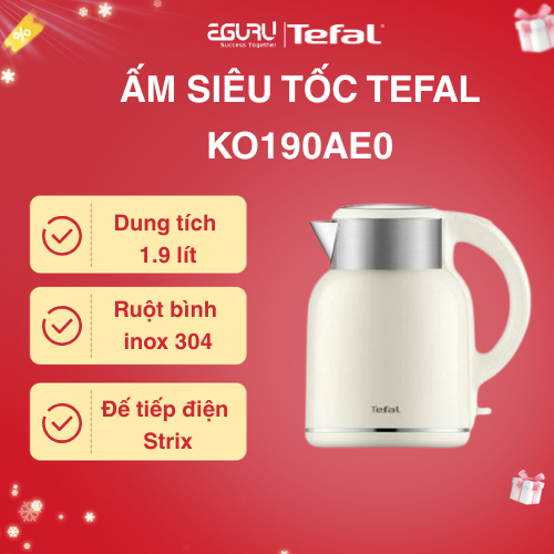 Bình đun siêu tốc Tefal KO190AE0 - Dung tích 1.9L - Bảo Hành Chính Hãng