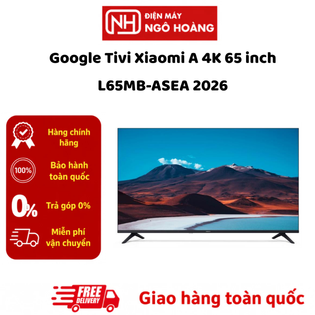 L65MB-ASEA - Google Tivi Xiaomi A 4K 65 inch L65MB-ASEA 2026 chính hãng, màn hình Ultra HD sắc nét, 