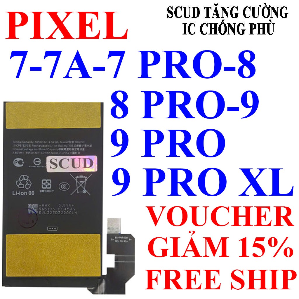 Pin SCUD cho Google Pixel 3A/Pixel 7/Pixel 7A/Pixel 7 Pro/Pixel 8/Pixel 8 Pro/Pixel 9/Pixel 9 Pro XL