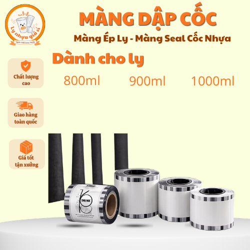 Màng Dập Cốc Ép Ly 800ml 900ml 1000ml Ly Nhựa, Màng Seal Ly Nhựa Dán Miệng Chống Tràn Nước Mang Đi