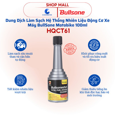 [HỎA TỐC] Dung Dịch Làm Sạch Hệ Thống Nhiên Liệu Động Cơ Xe Máy BullSone Motobike HQCT61 (100ml)