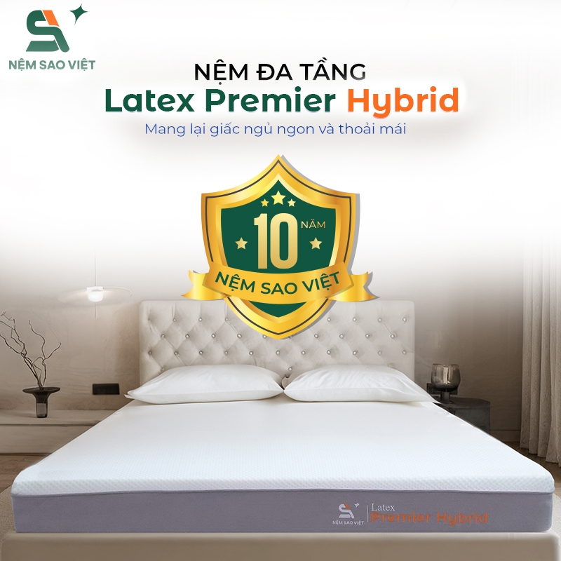 Nệm Đa Tầng LATEX PREMIER HYBRID NỆM SAO VIỆT Độ Đàn Hồi Cao Phục Hồi Thiết Kế Mở Mặt Dưới Chống Trư