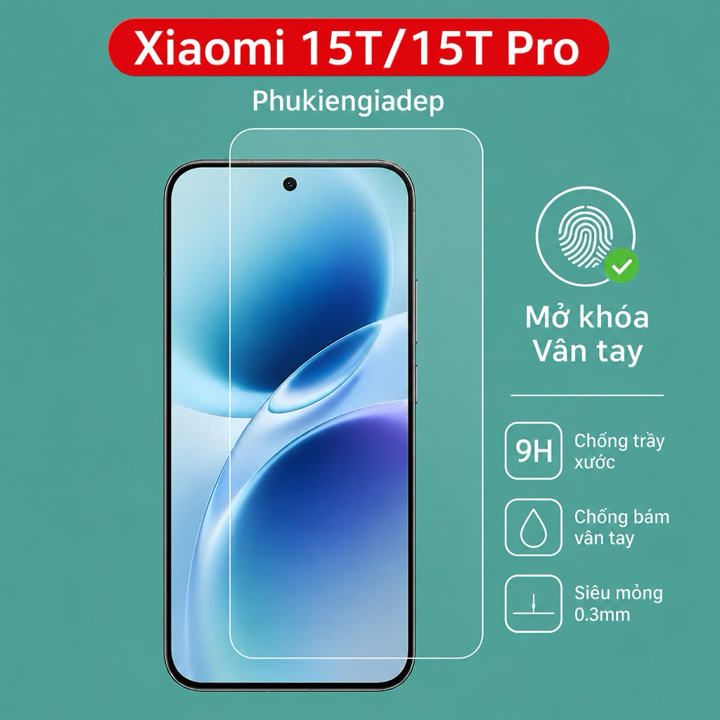Kính cường lực Xiaomi 15T , 15T Pro trong suốt, Mở khóa vân tay