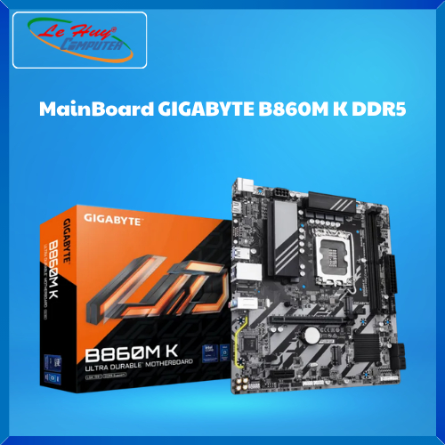 Bo Mạch Chủ - MainBoard GIGABYTE B860M K DDR5 SK1851 - Hàng Chính Hãng