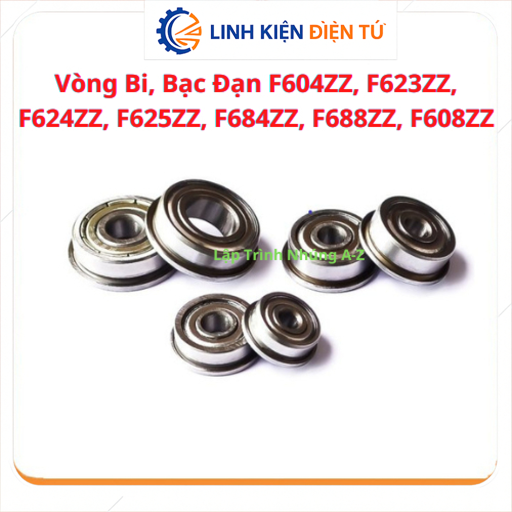 [Linh Kiện Điện Tử][G36] Vòng Bi, Bạc Đạn F604ZZ, F623ZZ, F624ZZ, F625ZZ, F684ZZ, F688ZZ, F608ZZ
