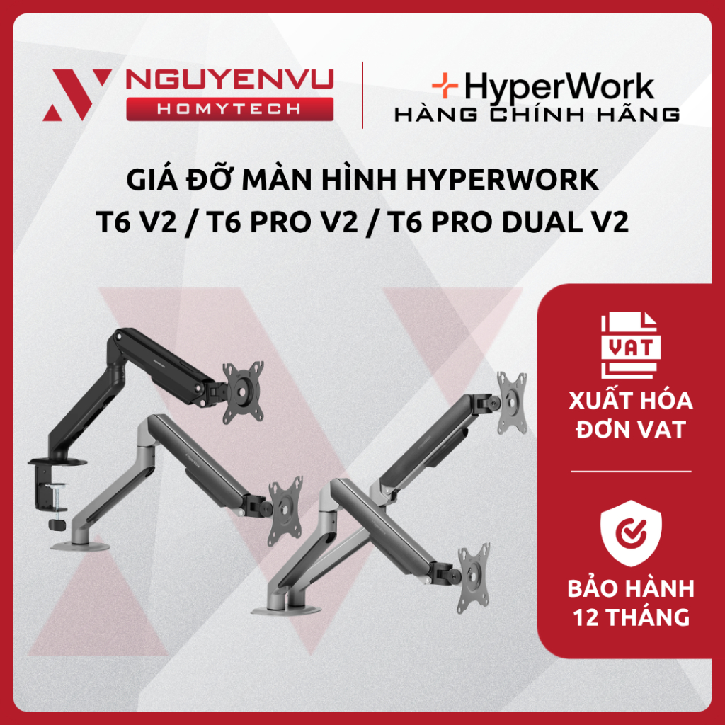 [Full VAT] Giá đỡ màn hình HYPERWORK T6 V2 / T6 Pro V2 / T6 Pro Dual V2 (17-32 inch/2-9kg) - CHÍNH H