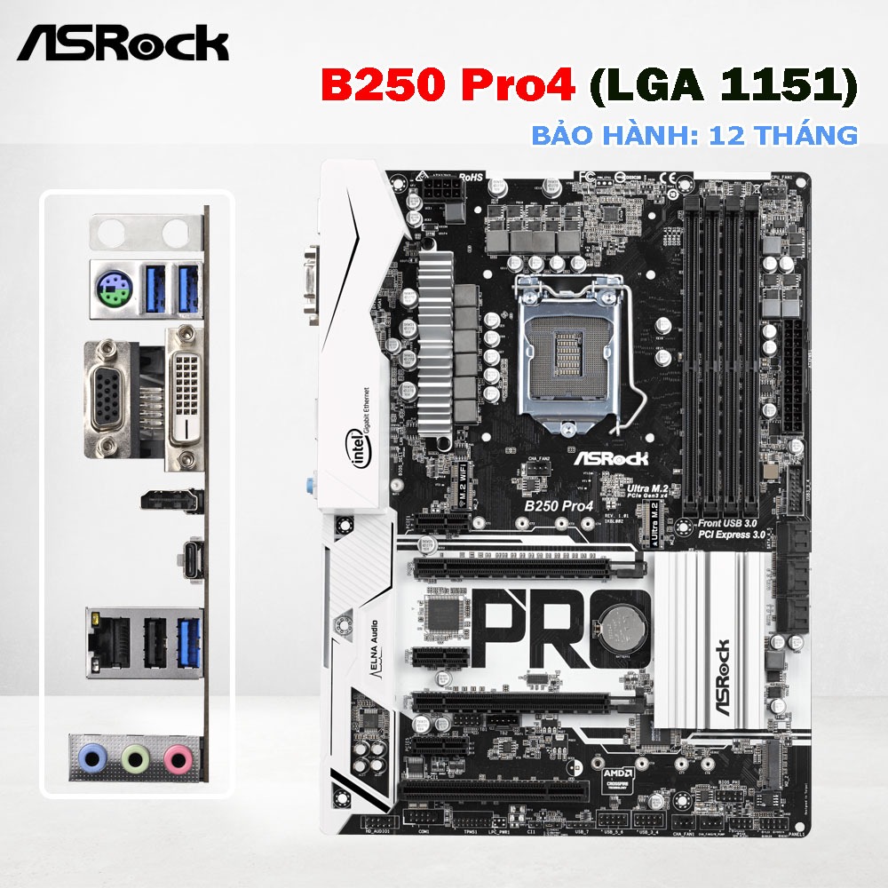 Main ASRock B250 Pro4 Socket 1151 DDR4 | Hỗ trợ i7 7700/i5 7500 | 4 khe RAM | M.2 NVMe |Main Korea z