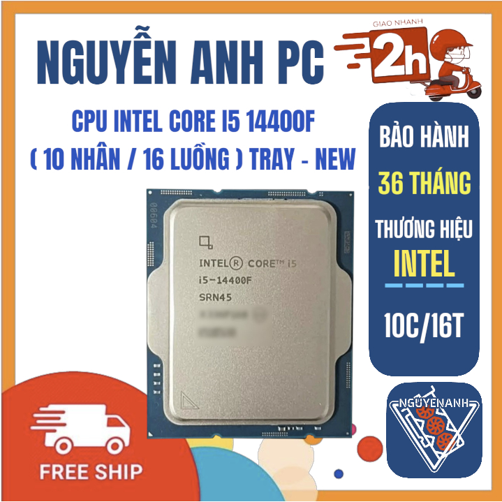 CPU INTEL CORE I5 14400F  ( 10 NHÂN / 16 LUỒNG ) TRAY - NEW