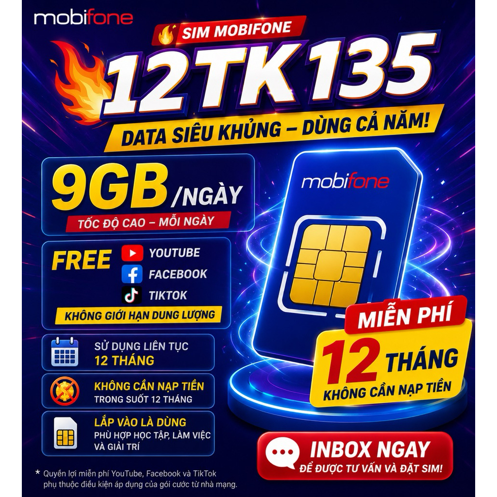 SIM MOBIFONE 5G 12TK135: 9GB/Ngày + fre YB-FB-Tik Không giới hạn dung lượng miễn phí 12 tháng